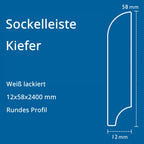 Sockelleiste Kiefer, weiß, 12x58x2400 mm, rundes Profil
